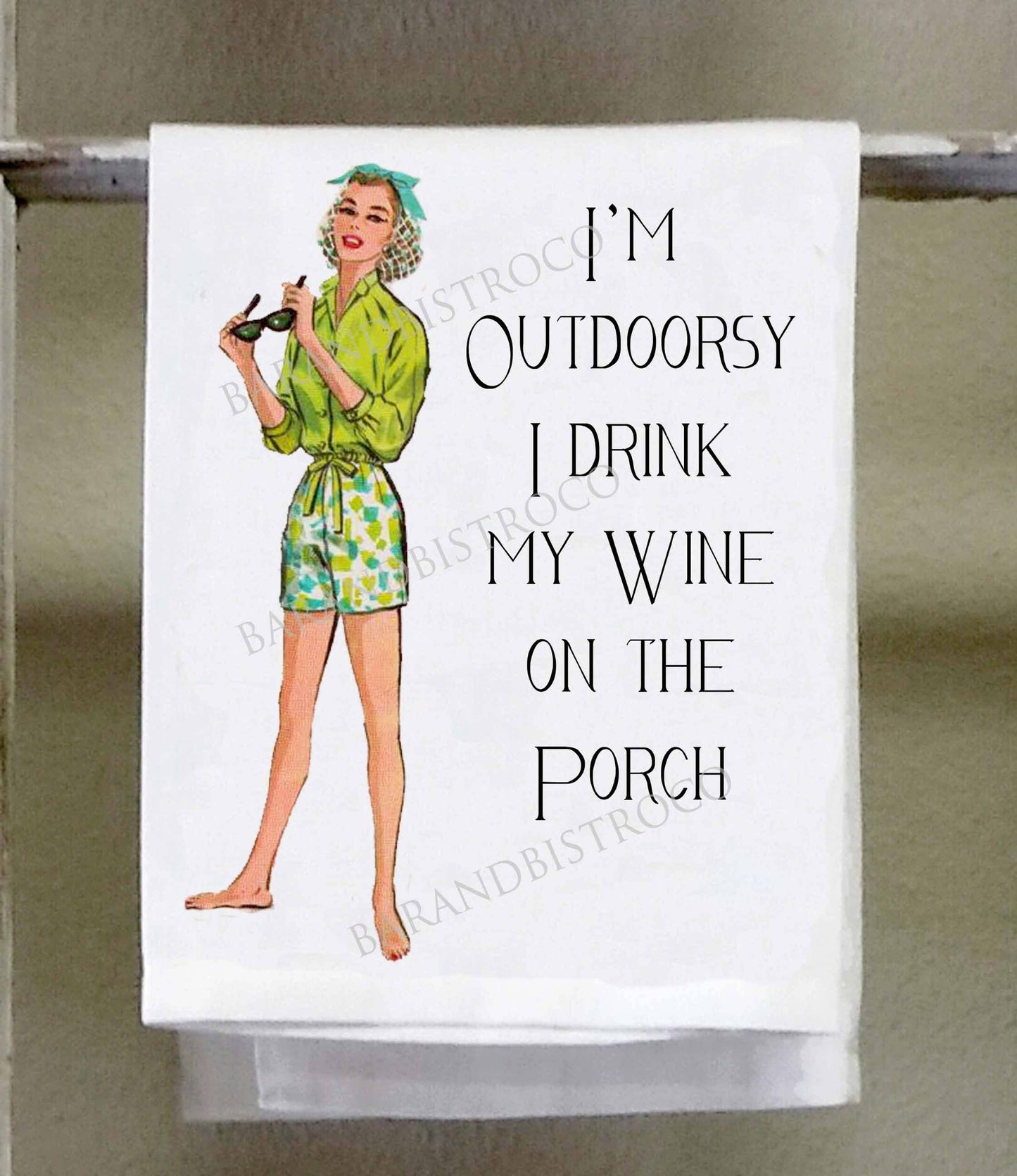 Sassy Talkin - Sassy Girl, I'm Outdoorsy I drink my Wine on the Porch