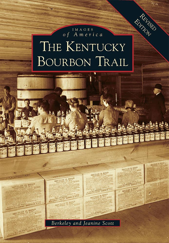 Arcadia Publishing - The Kentucky Bourbon Trail