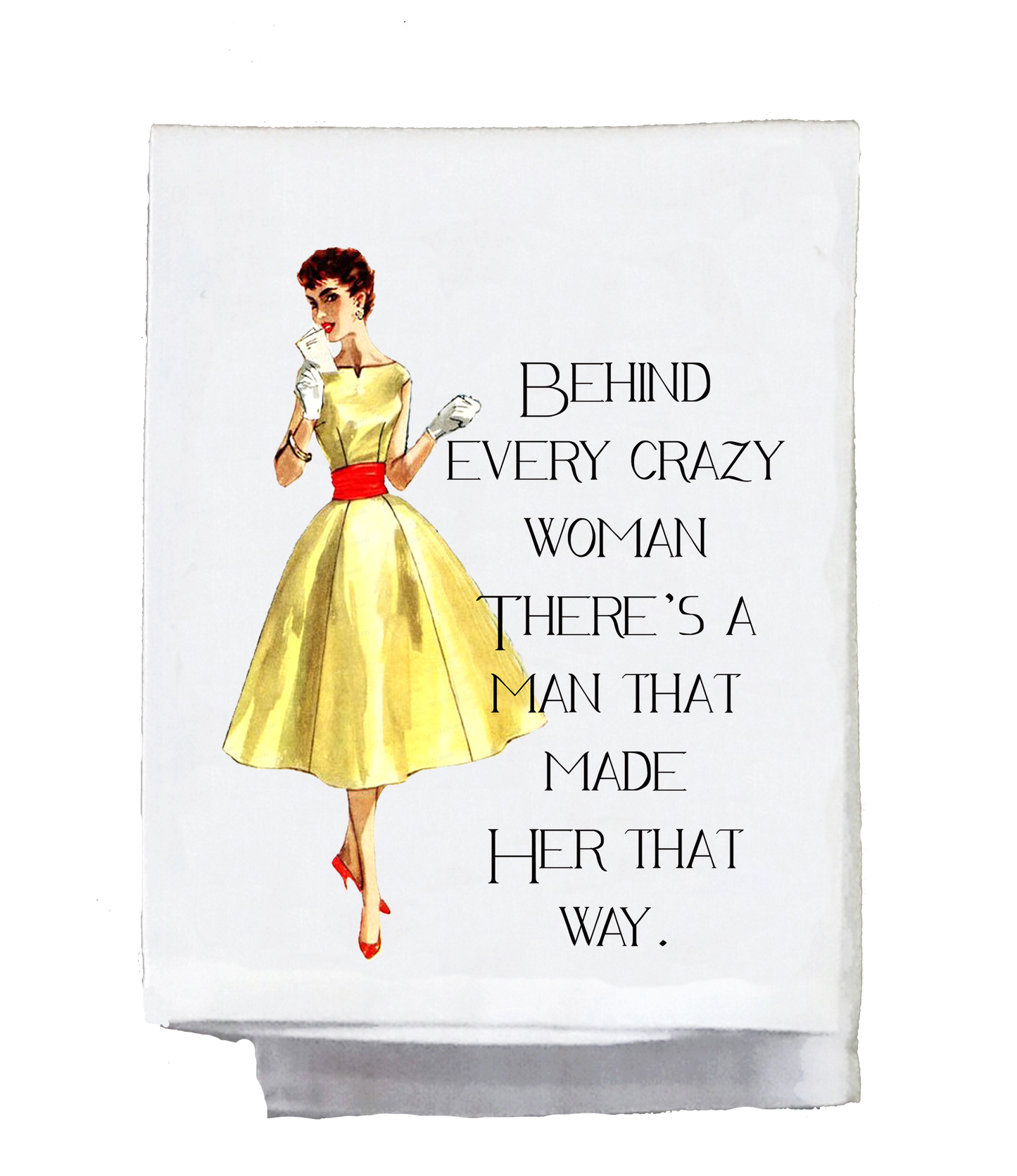 Sassy Talkin - Sassy Girl, Behind Every Crazy Woman Is a Man