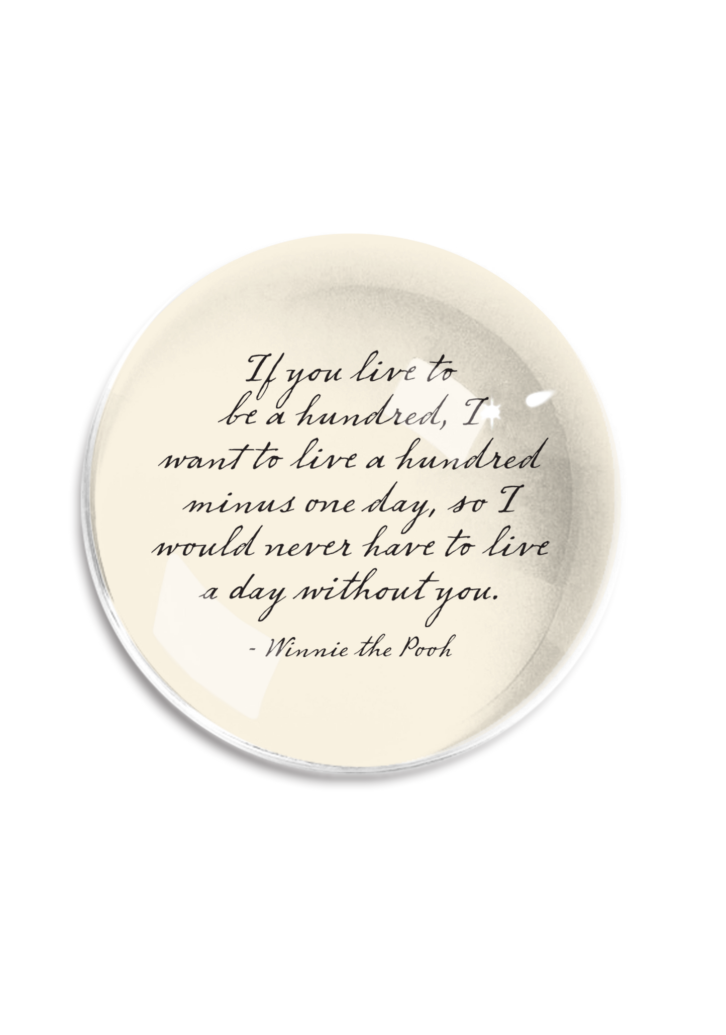 Ben's Garden - If You Live to Be a Hundred Crystal Dome Paperweight