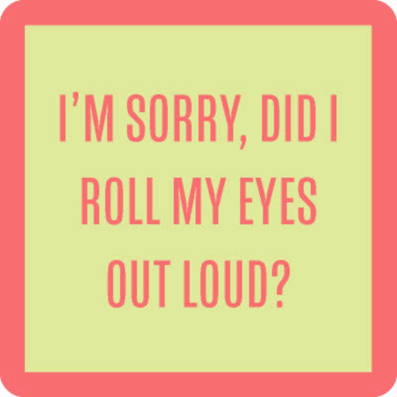 Drinks on Me - COASTER Did I Roll My Eye | Funny Gift | Home Bar Decor