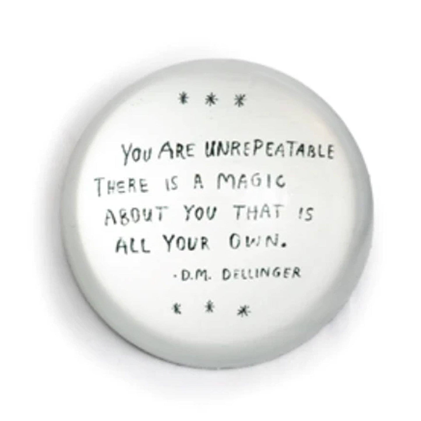 Sugarboo & Co - You Are Unrepeatable (D.M. Dellinger) Paperweight