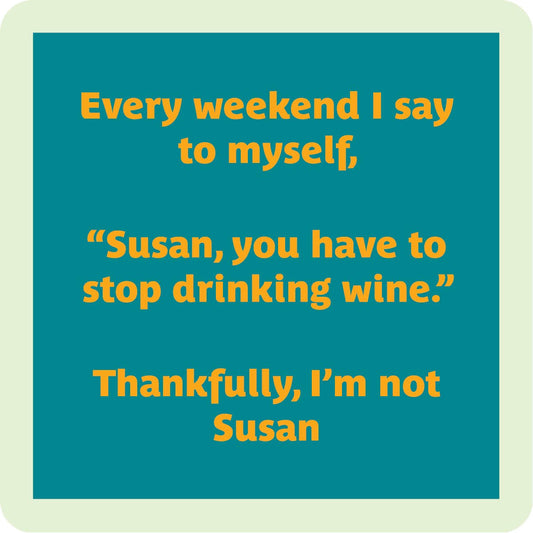 Drinks on Me - COASTER: Susan