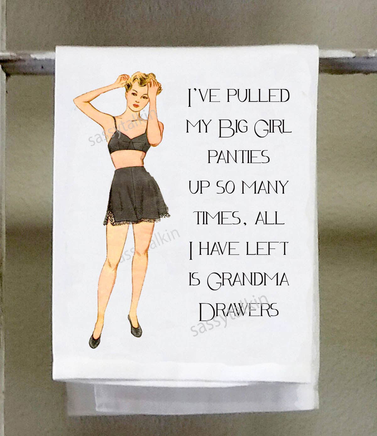 Sassy Talkin - Sassy Girl, I've pulled up my big girl panties
