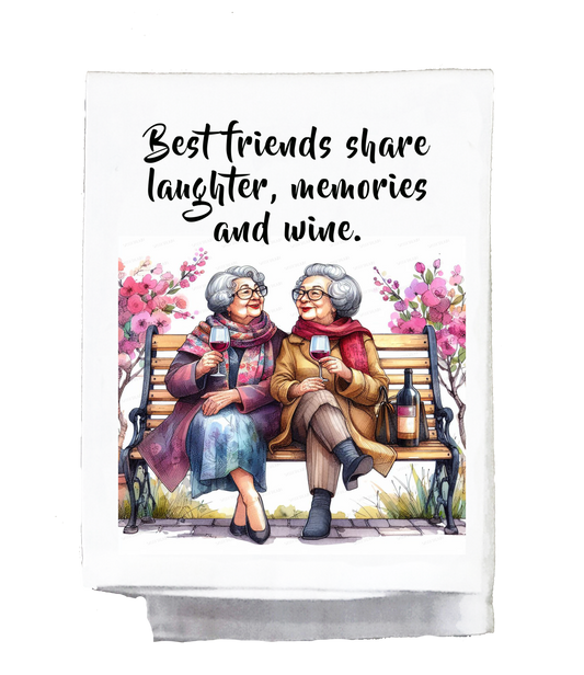 Sassy Talkin - Sassy Grannie, Dish Towel, Best friends share laughter, memories and wine