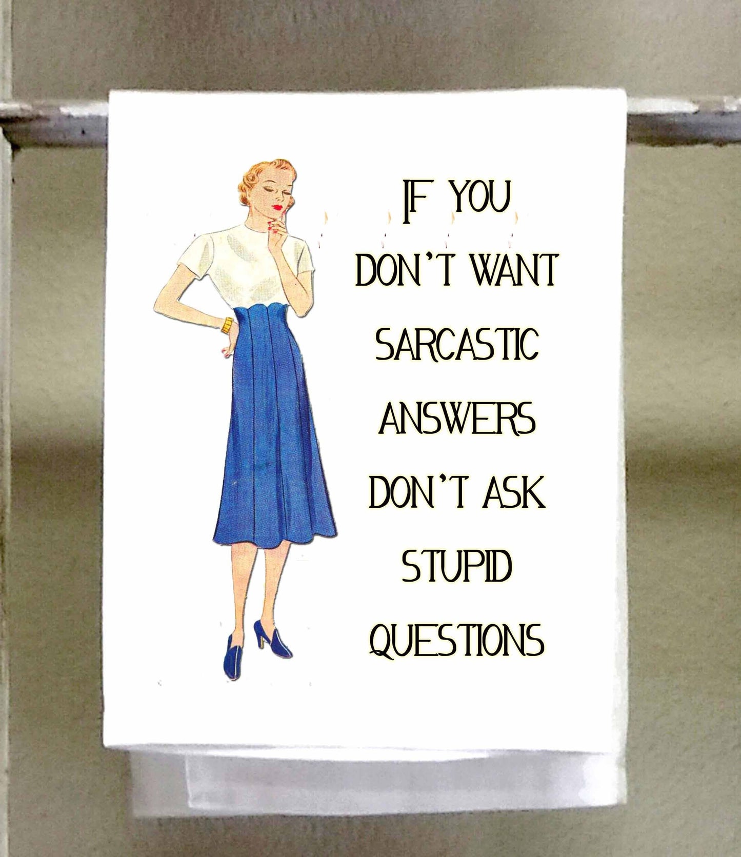 Sassy Talkin - Sassy Girl, If you don't want sarcastic answers don't ask stupid questions