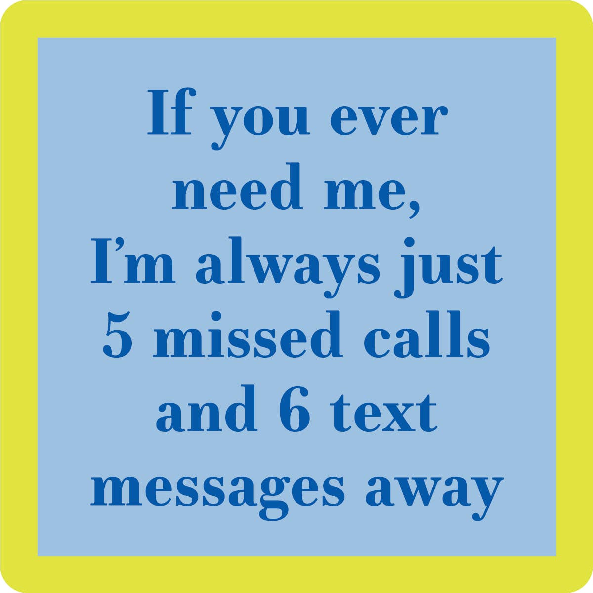 Drinks on Me - COASTER 5 Missed Calls | Funny Party Gift | Home Bar Decor