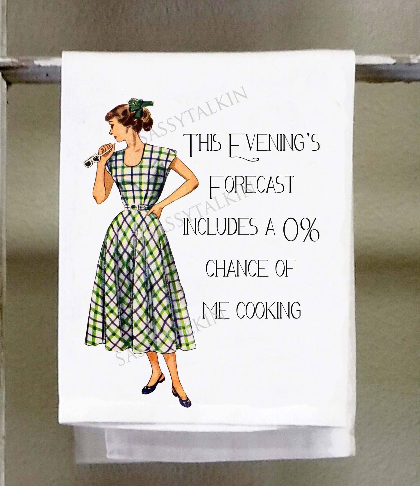 Sassy Talkin - Sassy Girl, This evenings forecast 0% chance of me cooking