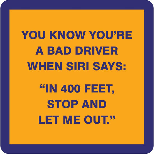 Drinks on Me - COASTER Bad Driver | Funny Home Gift | Home Bar Decor