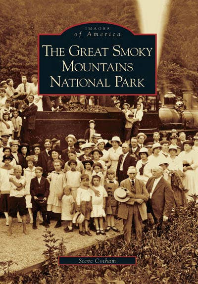 Arcadia Publishing - The Great Smoky Mountains National Park