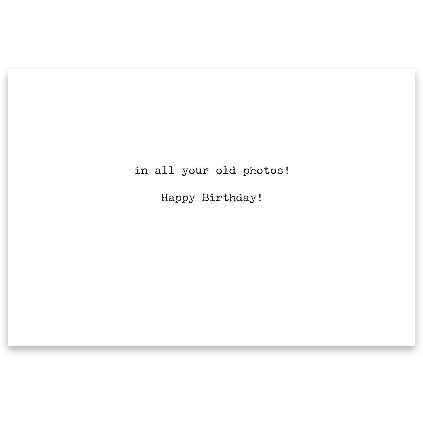 Primitives by Kathy - Can't Believe How Young Greeting Card