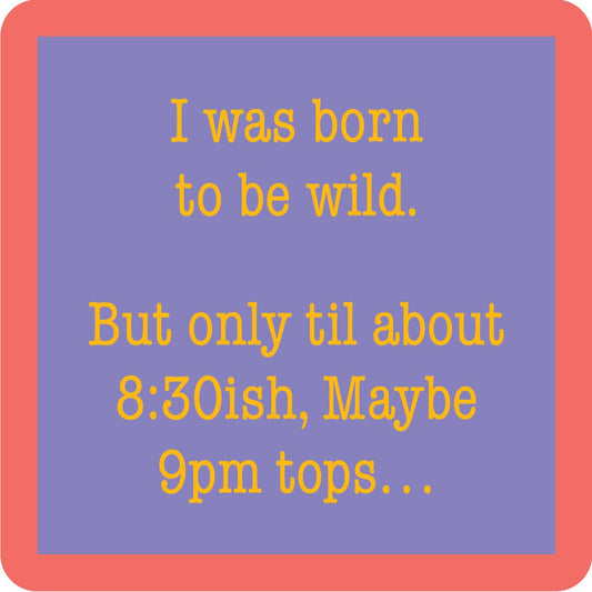 Drinks on Me - COASTER  Born To Be Wild | Funny Party Gift | Home Bar Decor
