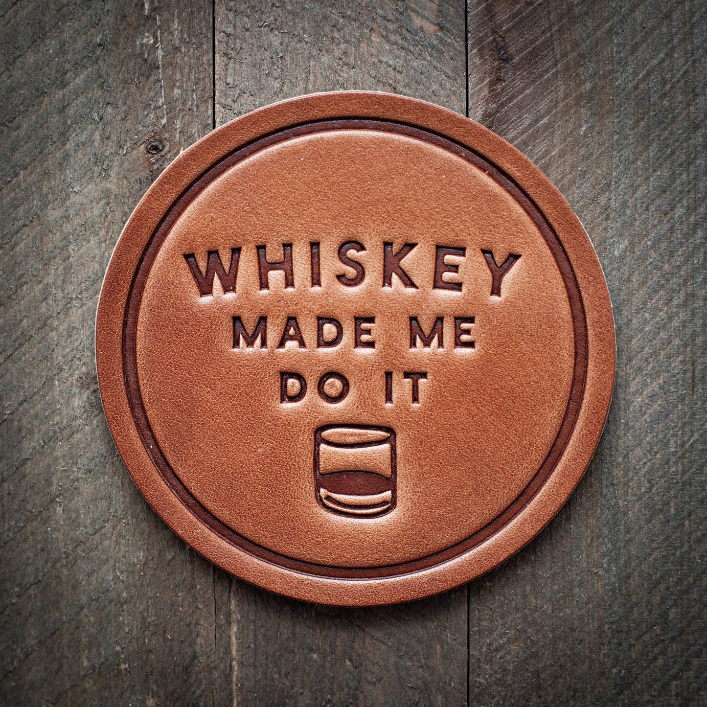 Sugarhouse Leather - Whiskey Made Me Do It Leather Coaster