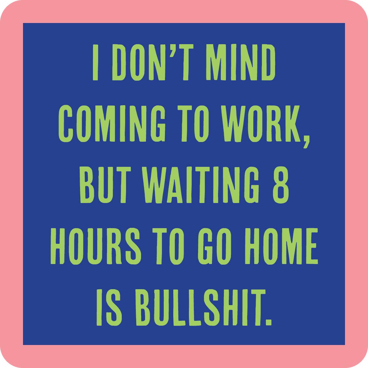 Drinks on Me - COASTER 8 Hours | Funny Party Gift | Home Bar Decor