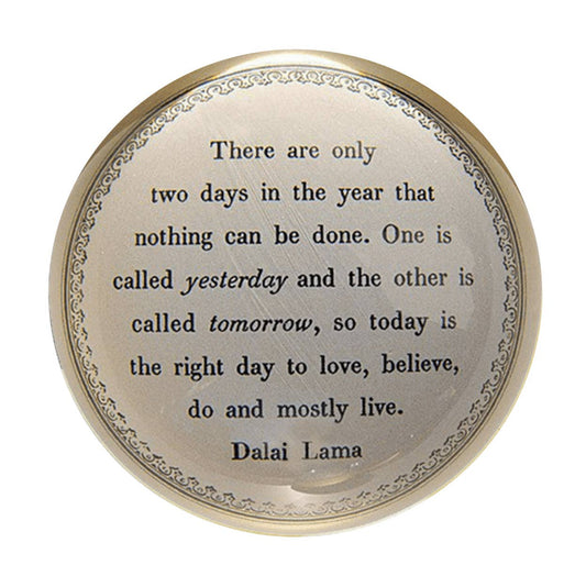 Sugarboo & Co - Paperweight - Today Is the Right Day - Dalai Lama