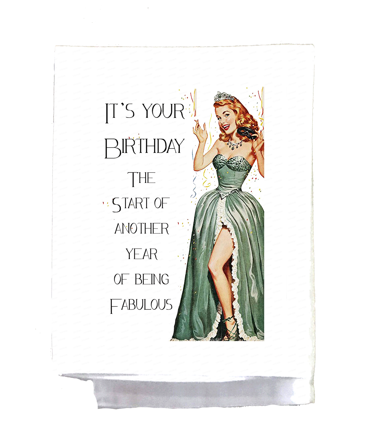 Sassy Talkin - Dish Towel, Sassy Girl, It's your Birthday, the start of another year of being fabulous