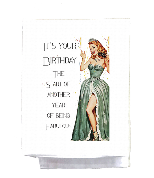 Sassy Talkin - Dish Towel, Sassy Girl, It's your Birthday, the start of another year of being fabulous