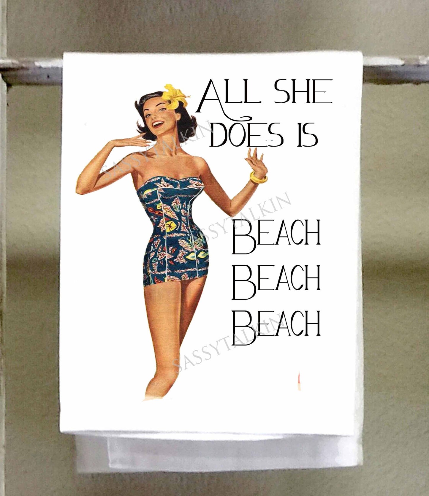 Sassy Talkin - Sassy Girl, All She Does is Beach Beach Beach