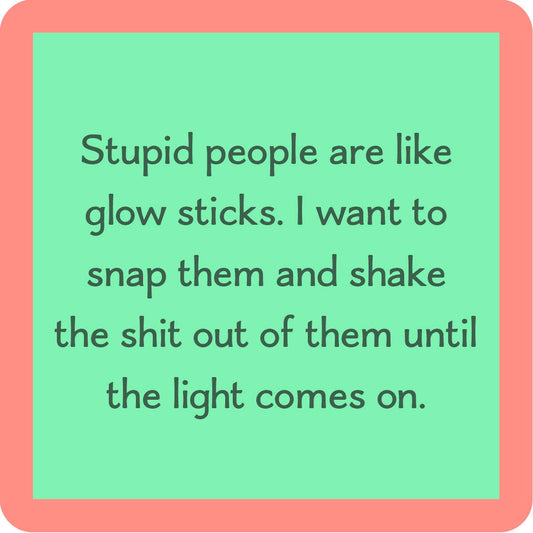Drinks on Me - COASTER: Stupid People