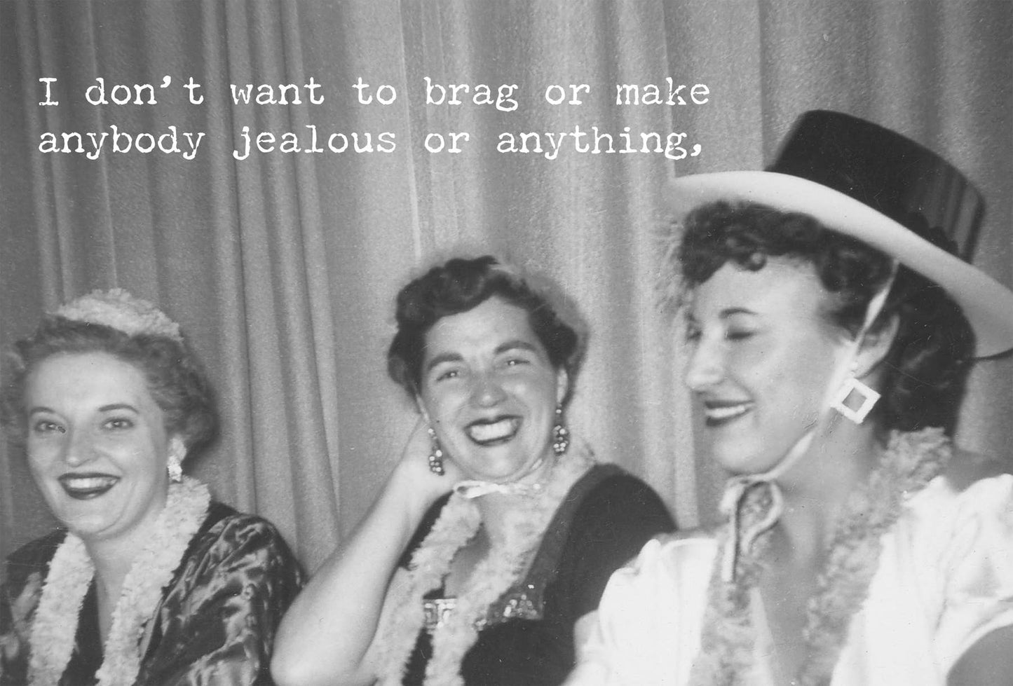 Primitives by Kathy - Don't Brag Greeting Card