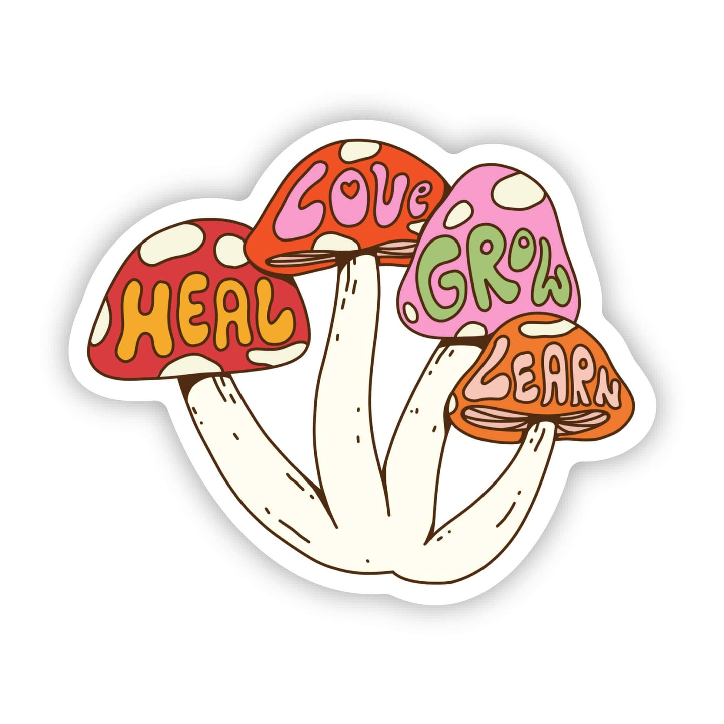 Big Moods - "Heal, Love, Grow, Learn" Mushroom Sticker