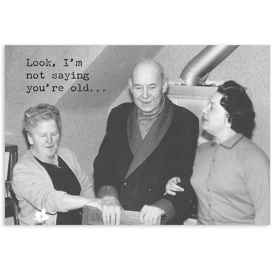 Primitives by Kathy - You're Old Greeting Card