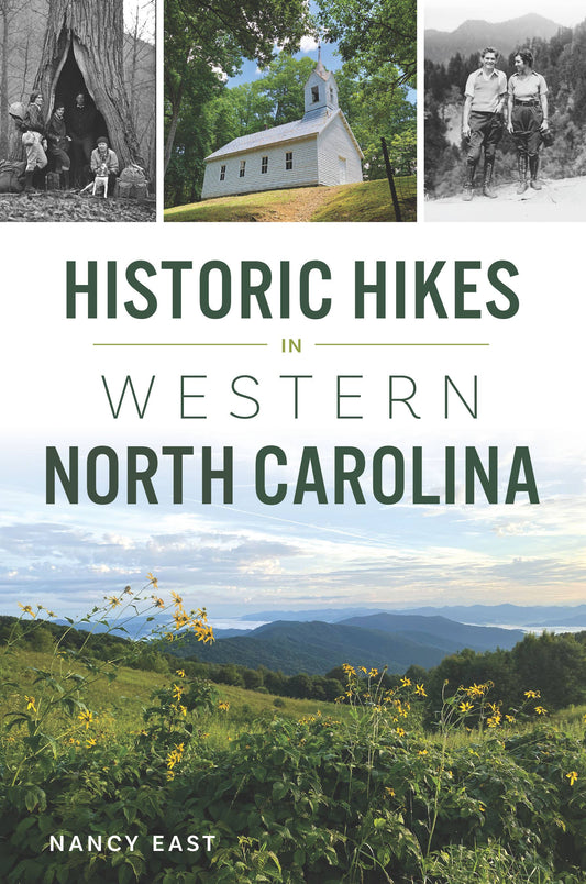 Arcadia Publishing - Historic Hikes in Western North Carolina